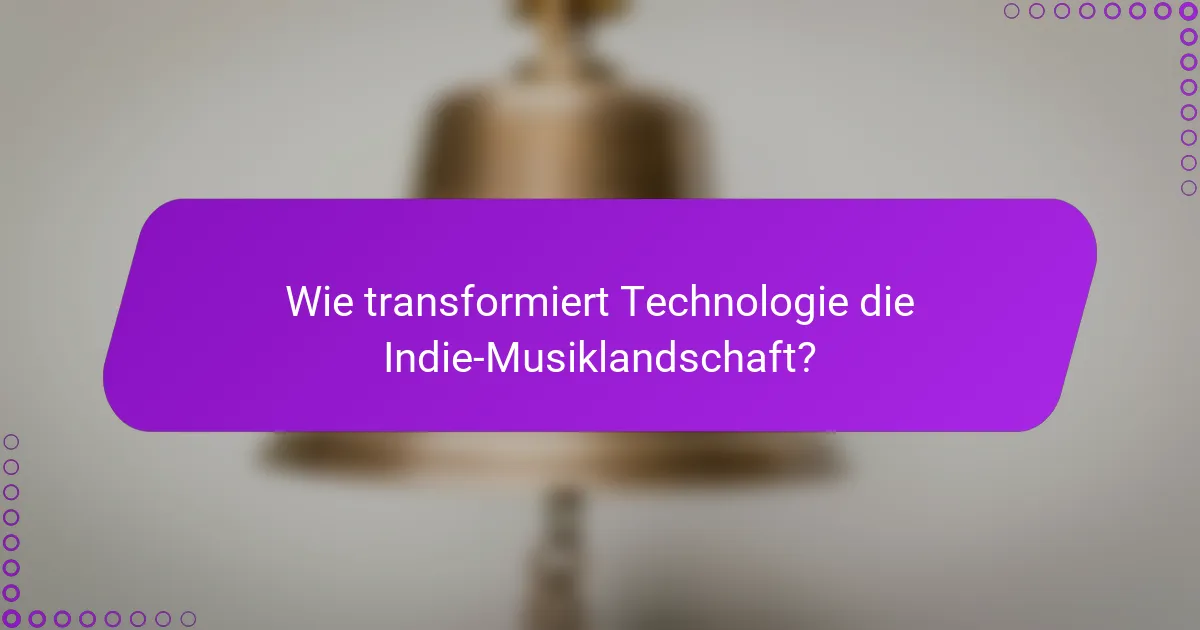 Wie transformiert Technologie die Indie-Musiklandschaft?